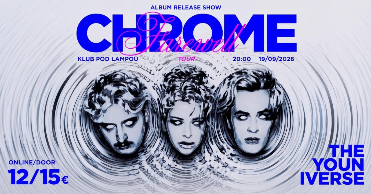 The Youniverse – Chrome Release Party (Farewell Tour)