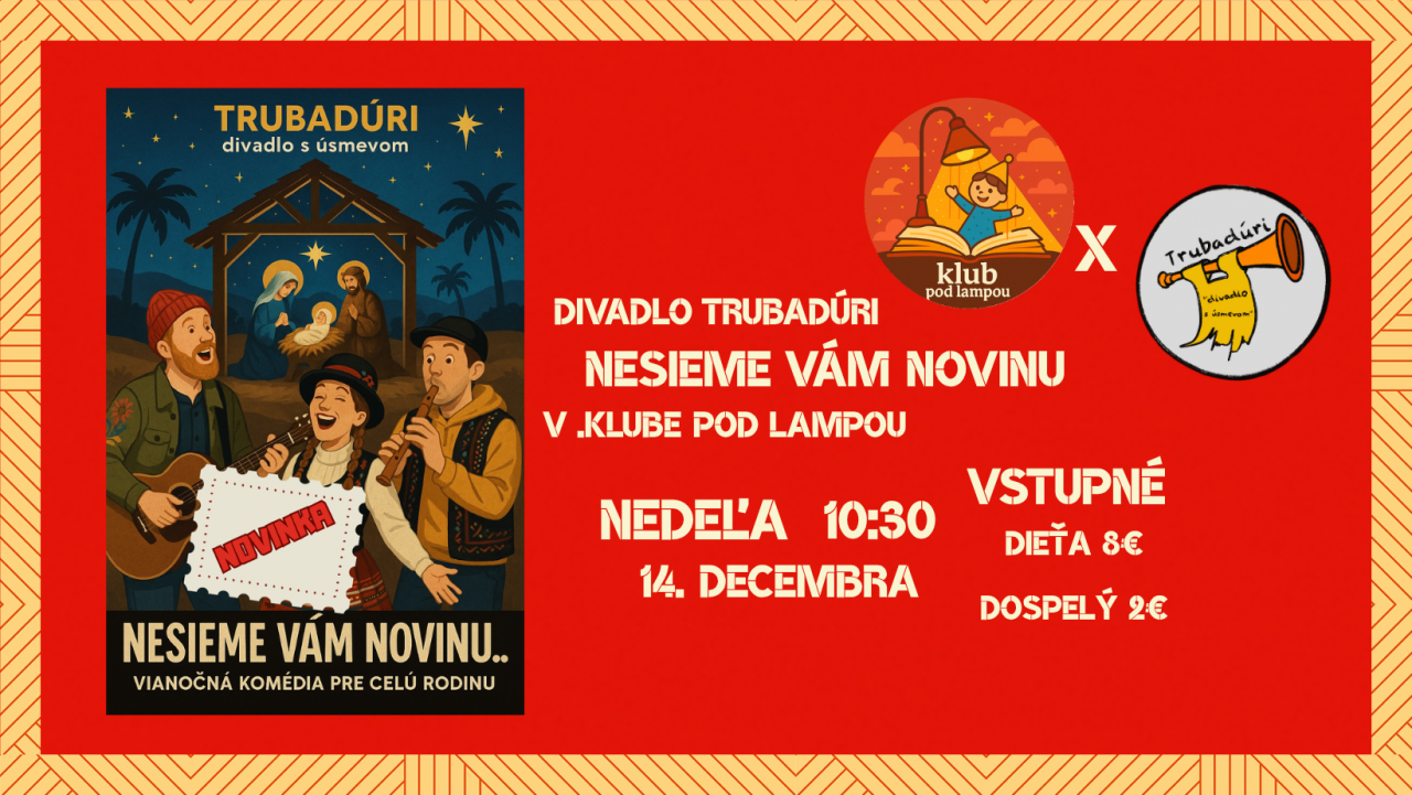 Divadlo Trubadúri – Nesieme vám novinu