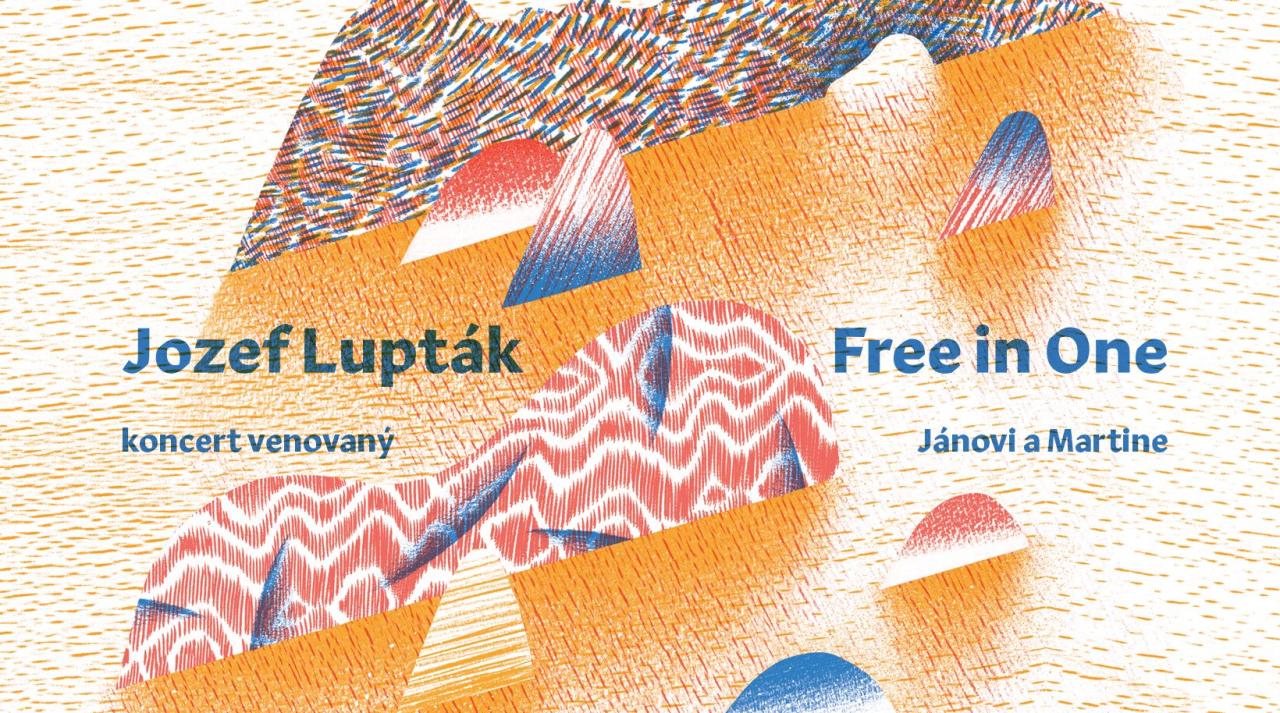 Jozef Lupták / Free in One