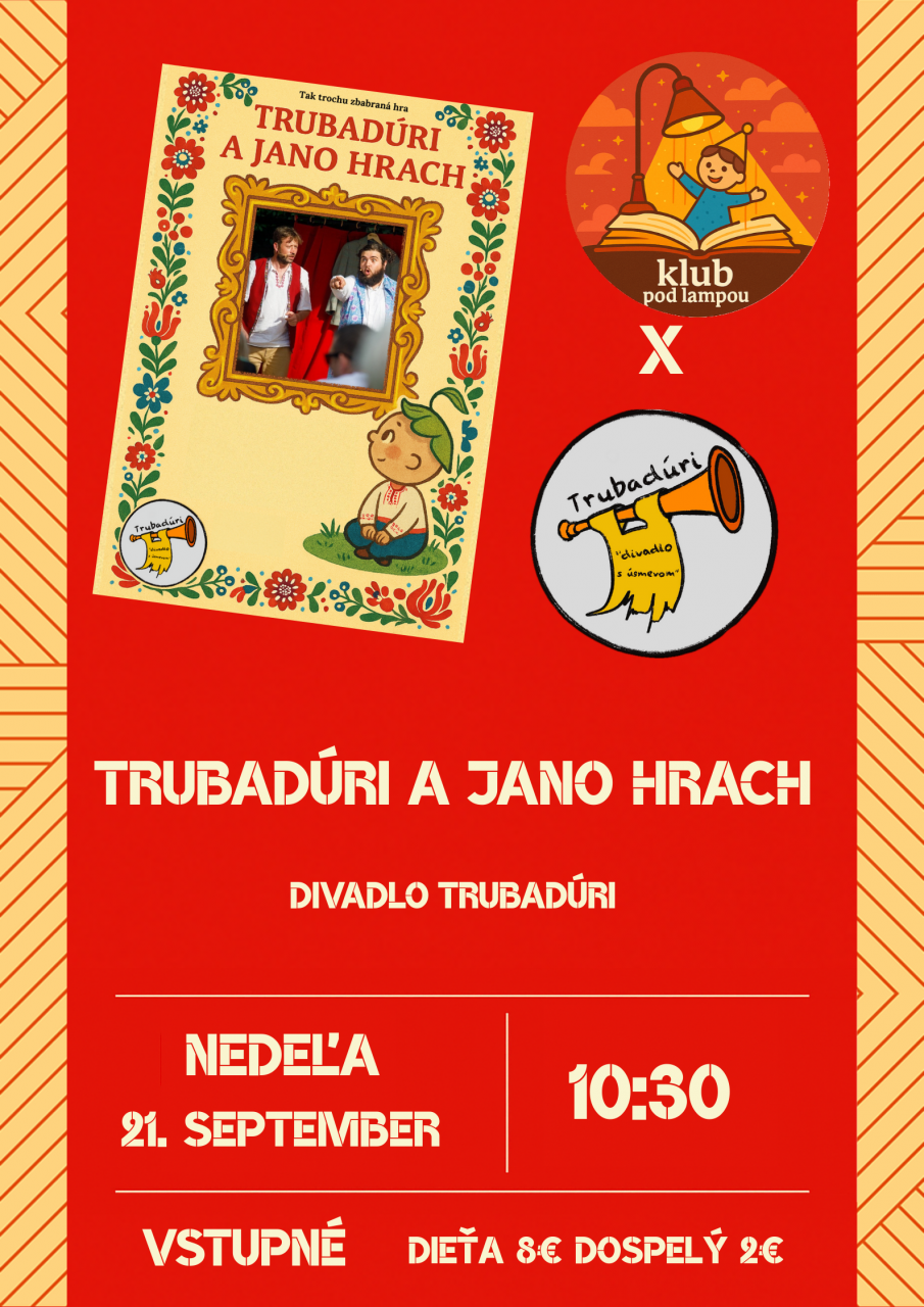 Divadlo Trubadúri - Trubadúri a Jano Hrach