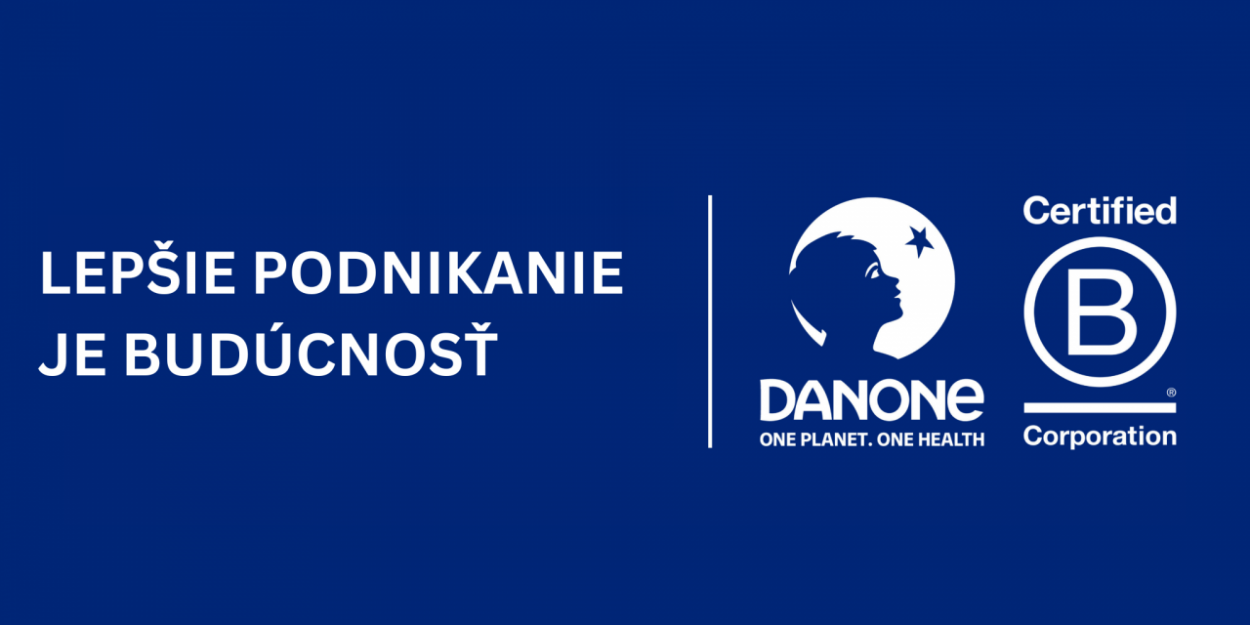 Danone Slovensko získalo certifikát B Corp, čo predstavuje významný míľnik pre udržateľné podnikanie na Slovensku