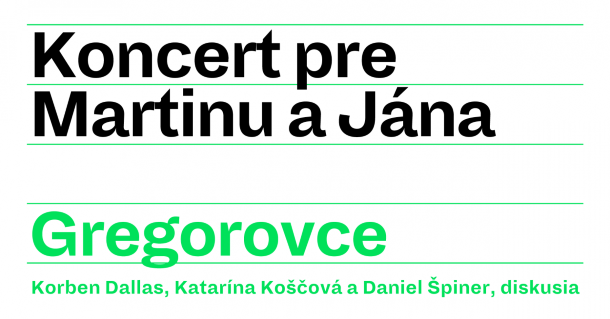 Na Koncerte pre Martinu a Jána v Gregorovciach vystúpia Korben Dallas a Katarína Koščová s Danielom Špinerom