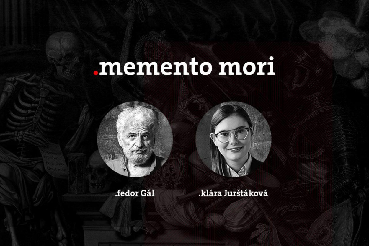 Podcast Fedora Gála a Kláry Jurštákovej: Memento Mori Hrdinstvo