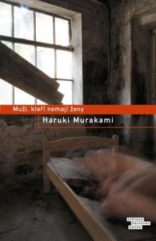 Murakami Haruki: Muži, kteří nemají ženy