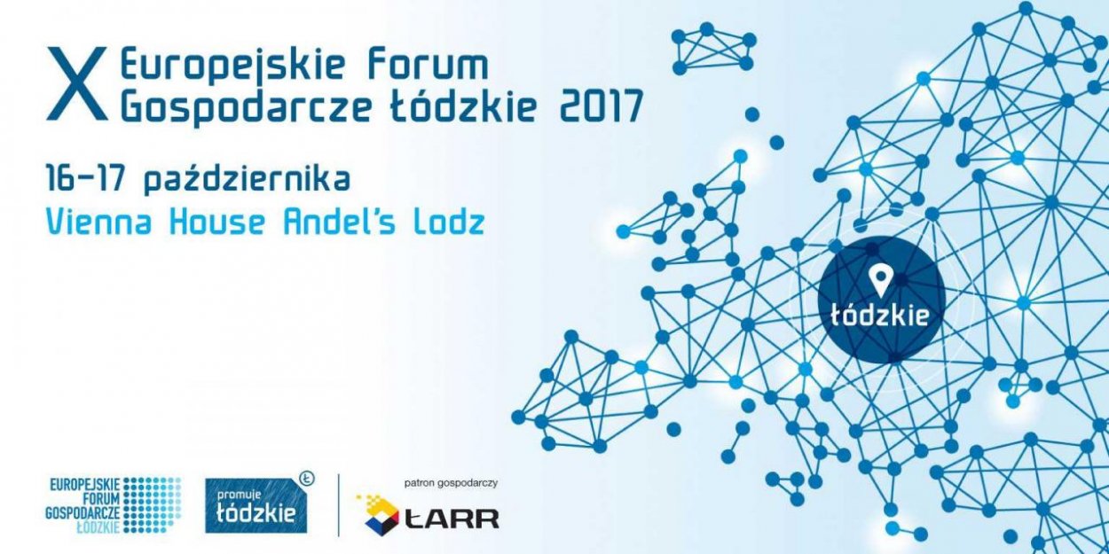 Jubilejné Európske ekonomické fórum – Lodzkie 2017