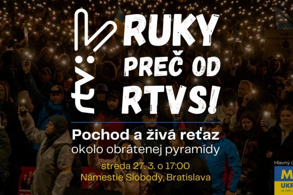 Pozvánka na udalosť: Ruky preč od RTVS! Pochod a živá reťaz okolo obrátenej pyramídy