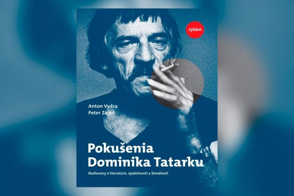 Nová kniha .týždňa: Pokušenia Dominika Tatarku