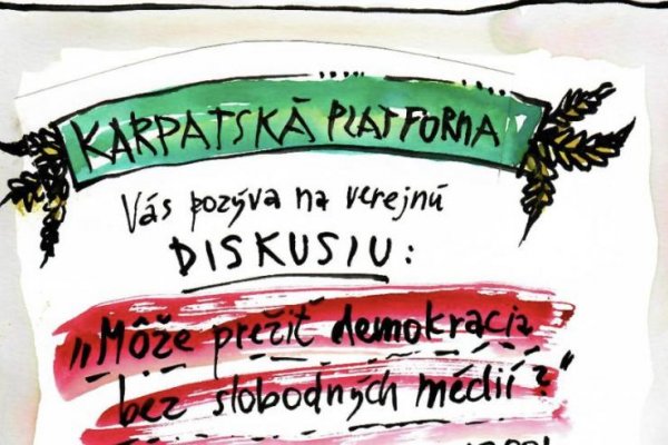 Karpatská platforma pozýva na diskusiu Môže prežiť demokracia bez slobodných médií?