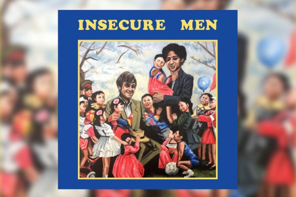 .recka týždňa: Insecure Men – Insecure Men